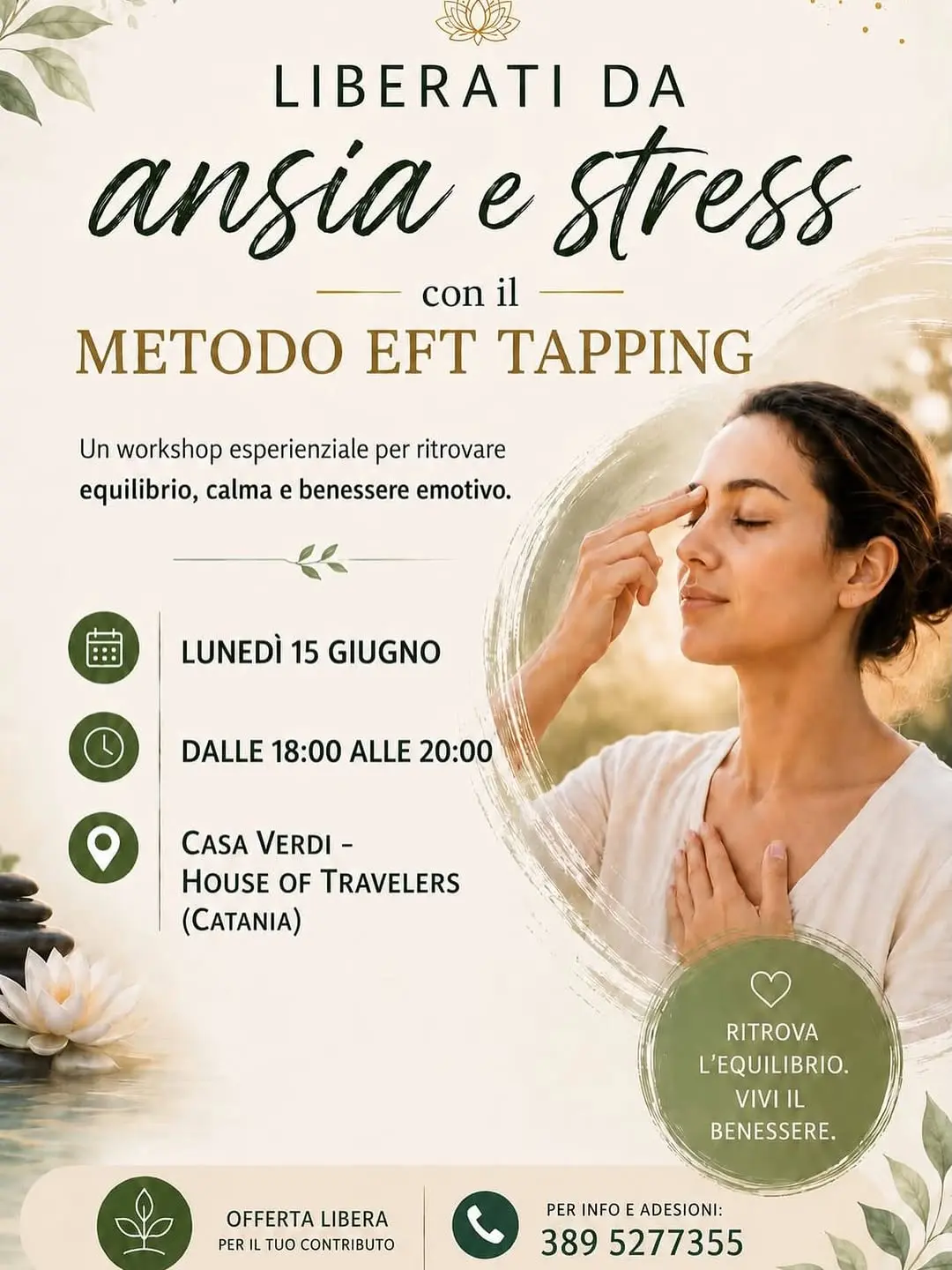 🌿✨ Liberati da ansia e stress con il Metodo EFT Tapping

Un workshop esperienziale per ritrovare equilibrio, calma e ben