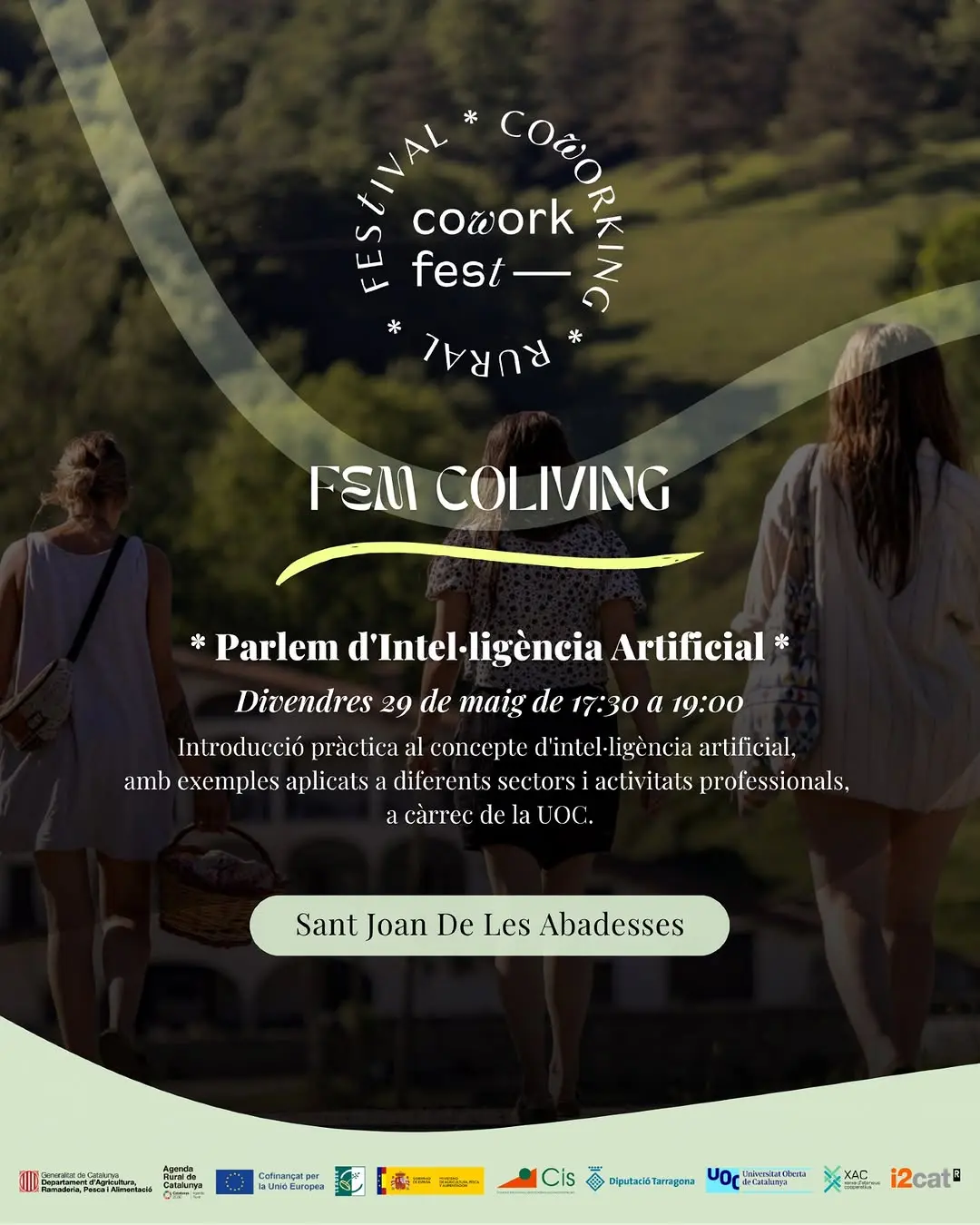 🚀 COWORKFEST 2026 al FEM Coliving! 🎉
📍 FEM Coliving · Sant Joan de les Abadesses

📆 Divendres 29 de maig
🕠 17:30h
🤖 Parl