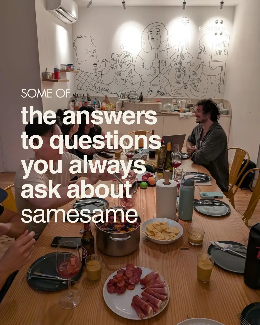 How life actually works here.
Still have questions? We’re around.